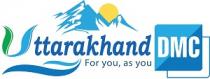 Uttarakhand DMC For you, as you