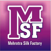 MSF Mehrotra Silk Factory