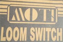 MOTI LOOM SWITCH