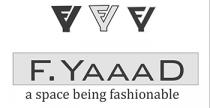 F.YAAAD - a space being fashionable- of FY-FY-FY