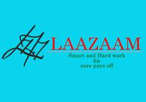 LAAZAAM-Smart and Hard work for sure pays off-with LZ