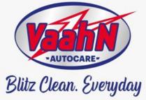 VAAHN AUTOCARE BLITZ CLEAN EVERYDAY