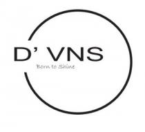 D'VNS - Born To Shine