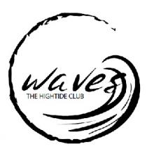 WAVES THE HIGH TIDE CLUB