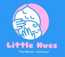 LITTLEHUES THE MAMA KID STORY
