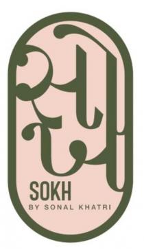 SOKH BY SONAL KHATRI