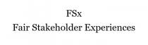 FSx Fair Stakeholder Experiences