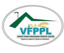 VFPPL, VARUN FOODS PROCESSING PRIVATE LIMITED, KISAN KI UNNATTI DESH KI PRAGATI