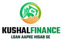 KUSHAL FINANCE..LOAN AAPKE HISAB SE