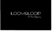 LOOM & LOOP