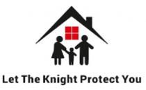 LET THE KNIGHT PROTECT YOU