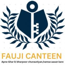 FAUJICANTEEN Ã¢ÂÂ Apne Ghar ki bharpoor chunautiyan, hamse aasan kare