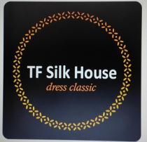 TF Silk House