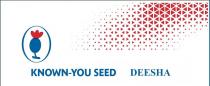 Known-You Seed Deesha