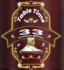 33 TABLE TIME PREMIUM WHISKY