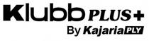 Klubb Plus+ By Kajaria PLY
