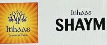ITIHAAS SHAYM