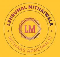 LM LEHRUMAL MITHAI WALE