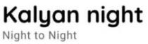 KALYAN NIGHT