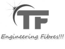 TF;Engineering fibres as per
