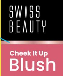 SWISS BEAUTY CHEEK IT UP BLUSH