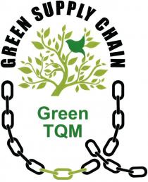 Green Supply Chain Green Tqm