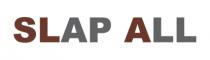 SLAP ALL