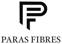 PF PARAS FIBRES