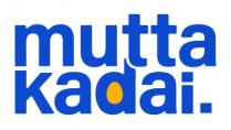 MUTTA KADAI