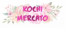 KOCHI MERCATO
