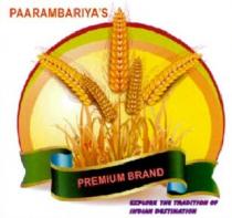 PAARAMBARIYA'S PREMIUM BRAND EXPLORE THE TRADITION OF INDIAN DESTINATION