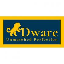 DWARE- UNMATCHED PERFECTION