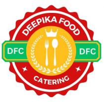 D F C DEEPIKA FOOD CATERING