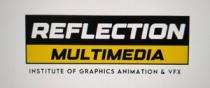 REFLECTION MULTIMEDIA - INSTITUTE OF GRAPHICS ANIMATION & VFX