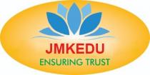 JMKEDU- ENSURING TRUST