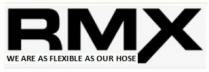 RMX- WE ARE AS FLEXIBLE AS OUR HOSE