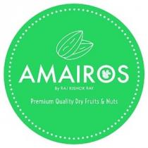 AMAIROS - BY RAJ KISHOR RAY - PREMIUM QUALITY DRY FRUITS & NUTS