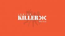 JUNIOR KILLER