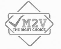 M2V The Right Choice