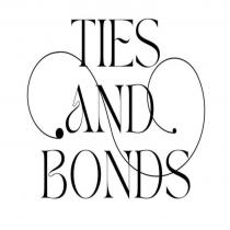 TIES AND BONDS
