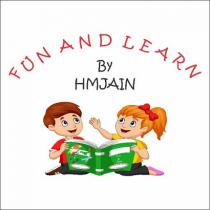 FUN AND LEARN BY HMJAIN