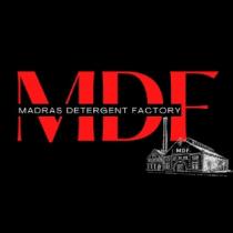 MDF- MADRAS DETERGENT FACTORY