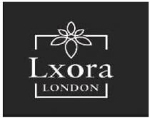 LXORA LONDON