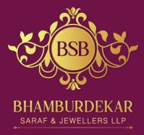 'BSB' BHAMBURDEKAR SARAF AND JEWELLERS LLP