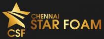 CSF CHENNAI STAR FOAM