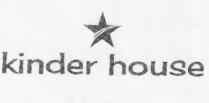 KINDER HOUSE