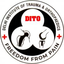 DITO DELHI INSTITUTE OF TRAUMA & ORTHOPAEDICS FREEDOM FROM PAIN