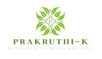 PRAKRUTHI-K;'DEDICATED TO BEINGNATURAL'