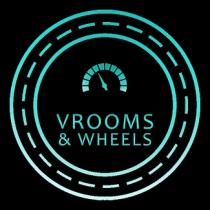 VROOMS & WHEELS