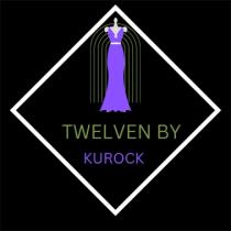 TWELVEN BY KUROCK